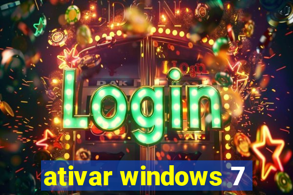 ativar windows 7